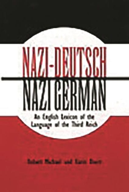 Nazi-Deutsch/Nazi German: An English Lexicon of the Language of the Third Reich