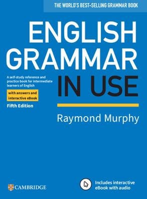 English Grammar in Use Book with Answers and Interactive eBook: A Self-study Reference and Practice Book for Intermediate Learners of English