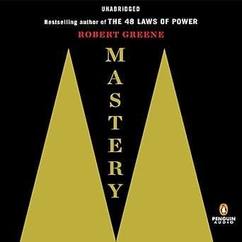 Mastery , Robert Greene, Fred Sanders, Penguin Audio by Robert Greene, Fred Sanders, Penguin Audio