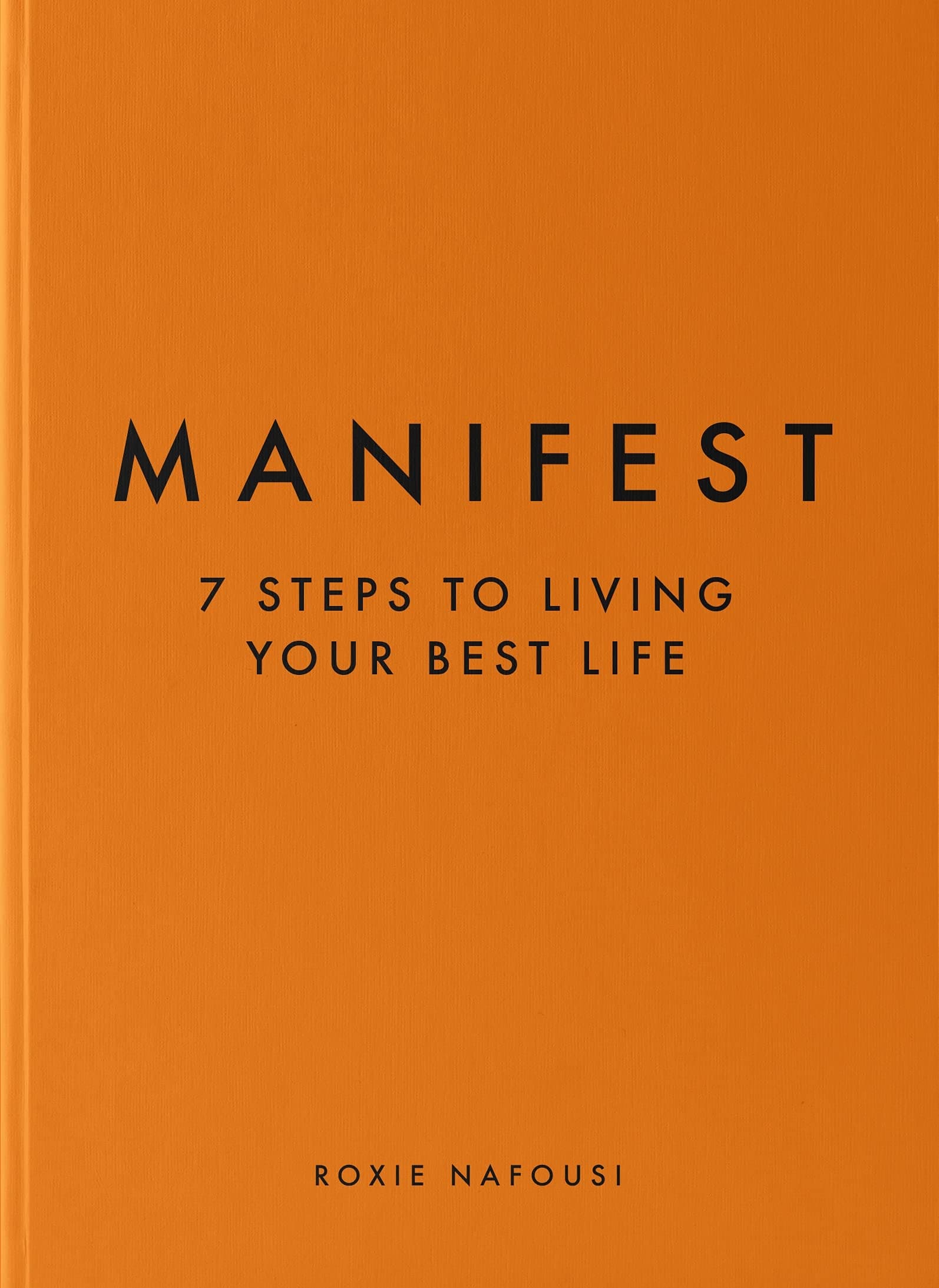 Manifest: The Sunday Times bestseller that will change your life by Roxie Nafousi