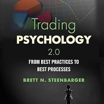 Trading Psychology 2.0: From Best Practices to Best Processes