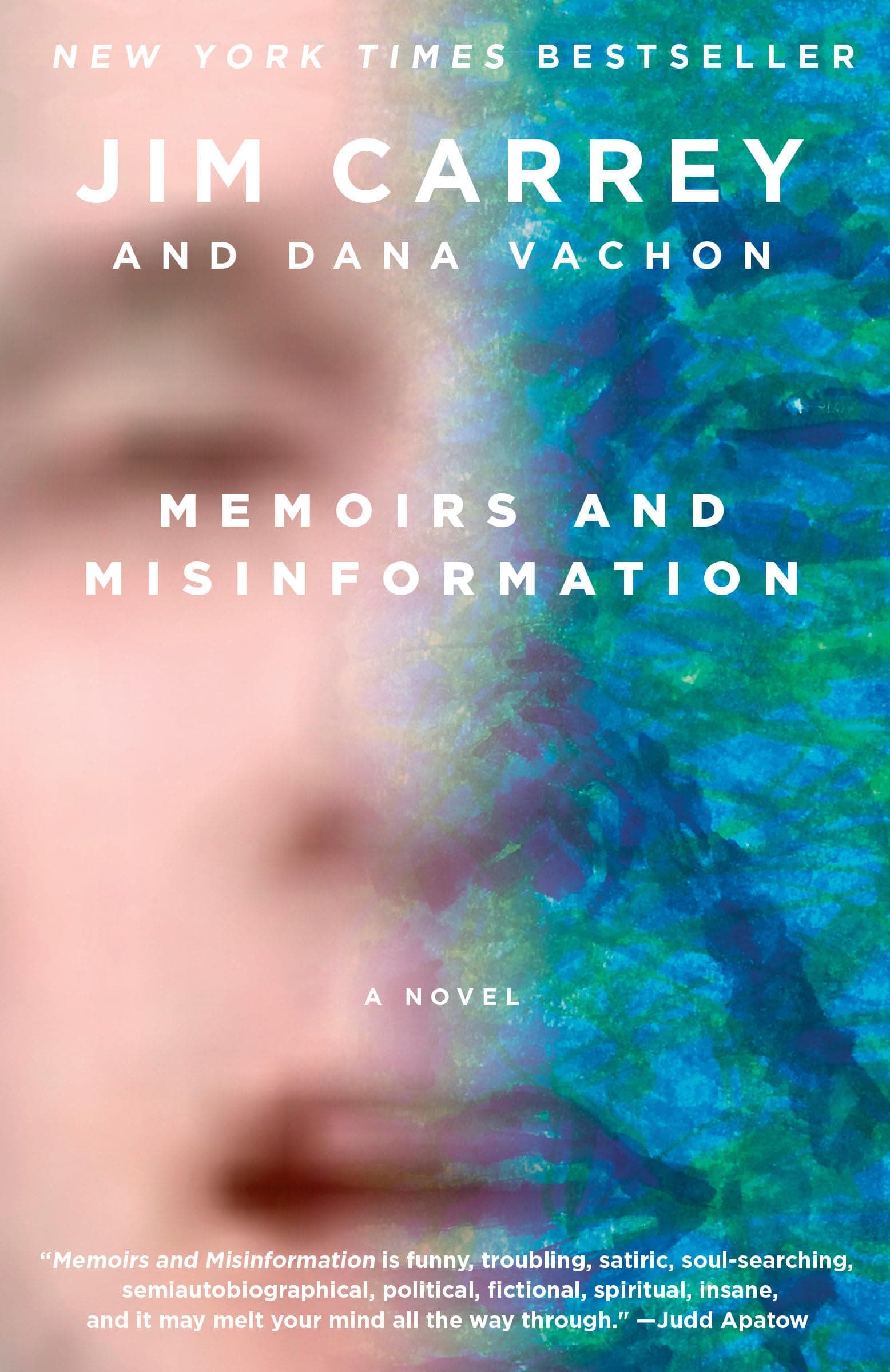 Memoirs and Misinformation: A novel by Jim Carrey, Dana Vachon
